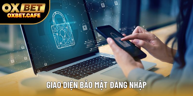 Giao diện bảo mật đăng nhập